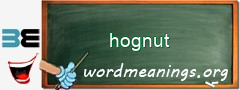 WordMeaning blackboard for hognut